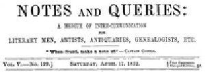 [Gutenberg 41205] • Notes and Queries, Vol. V, Number 129, April 17, 1852 / A Medium of Inter-communication for Literary Men, Artists, Antiquaries, Genealogists, etc.